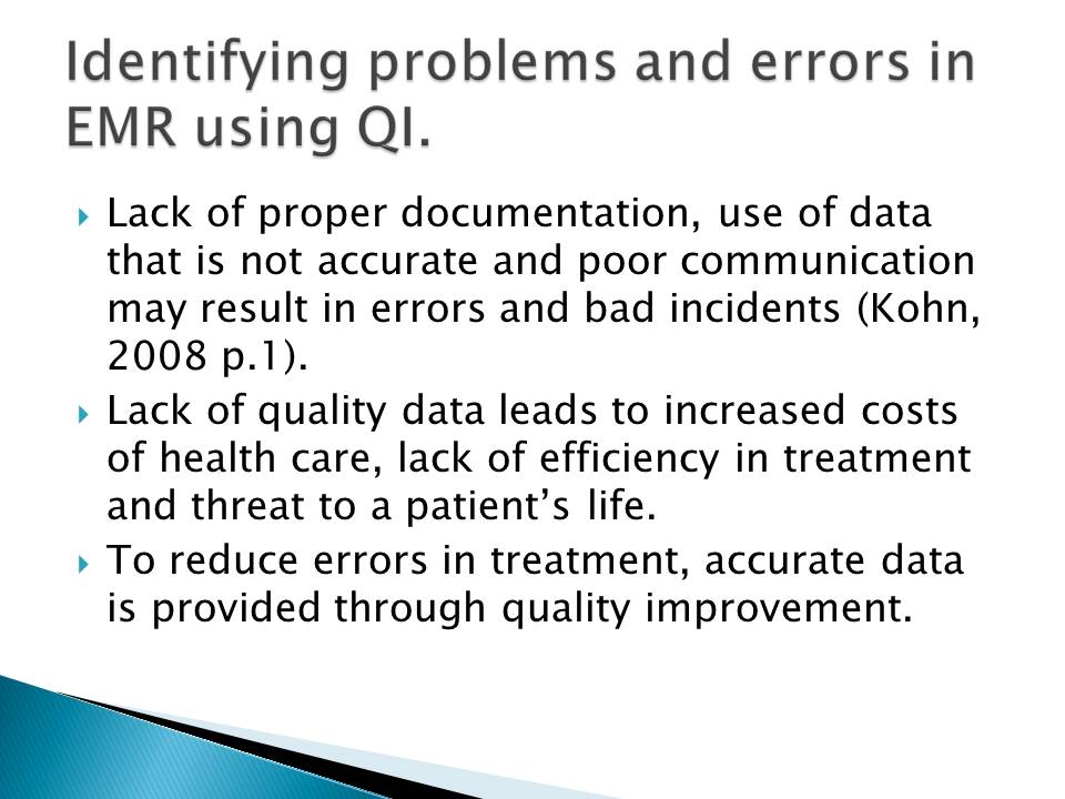 Identifying problems and errors in EMR using QI.