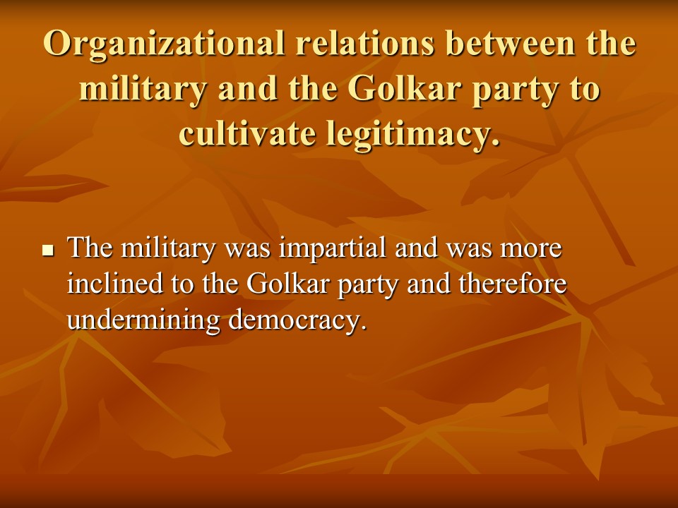 Organizational relations between the military and the Golkar party to cultivate legitimacy