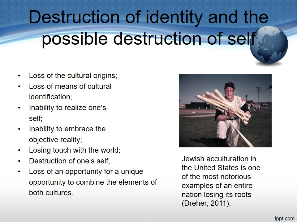 Destruction of identity and the possible destruction of self