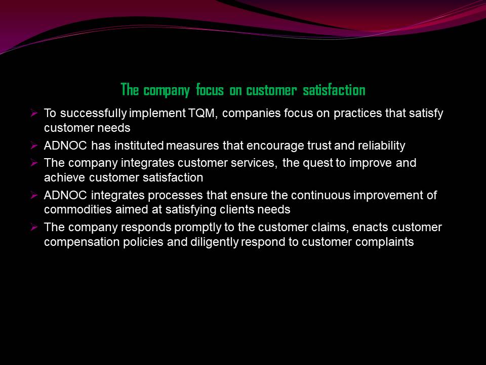 The company focus on customer satisfaction