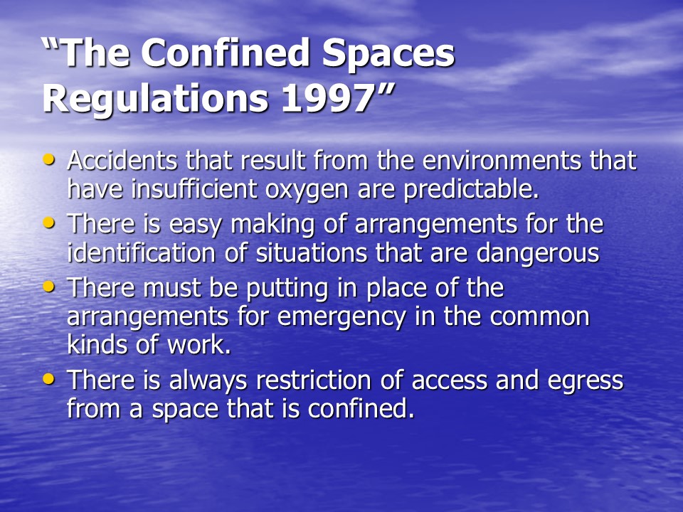 “The Confined Spaces Regulations 1997”
