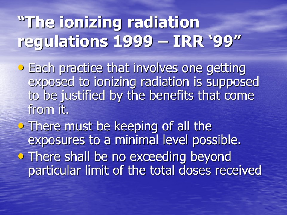 “The ionizing radiation regulations 1999 – IRR ‘99”