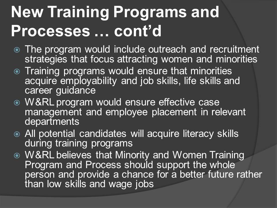 New Training Programs and Processes to attract more minorities and Women