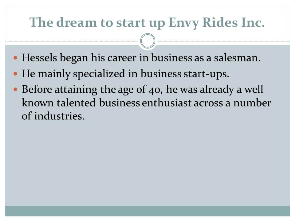 The dream to start up Envy Rides Inc.