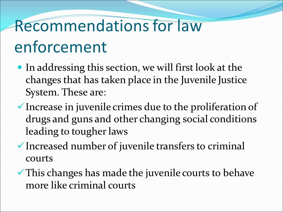Recommendations for law enforcement