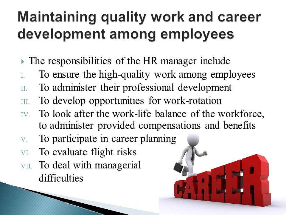 Maintaining quality work and career development among employees