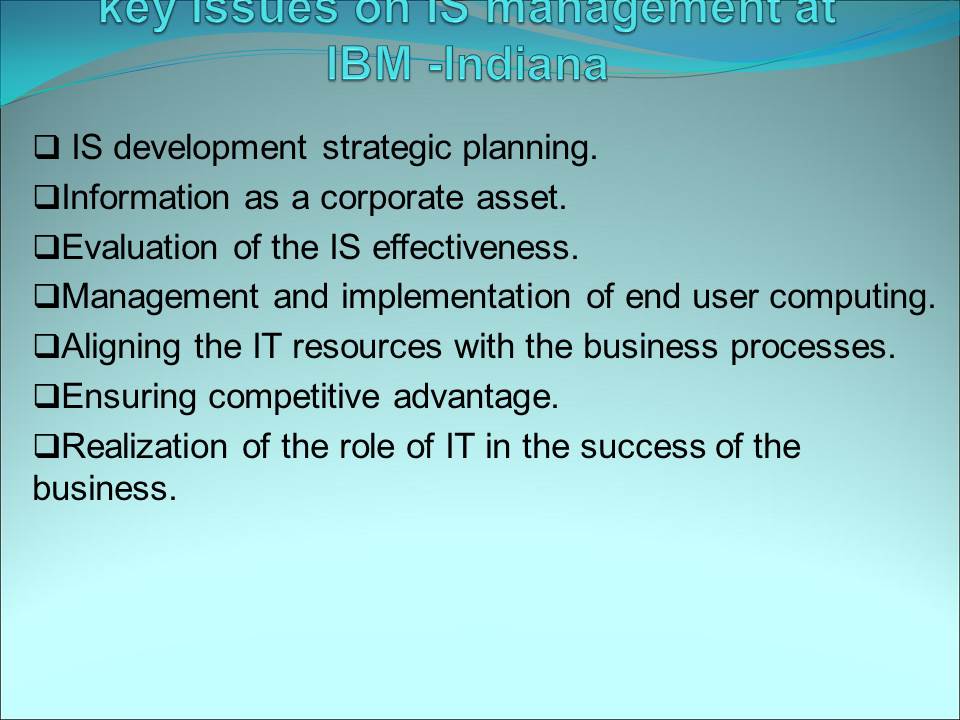 Key issues on IS management at IBM - Indiana