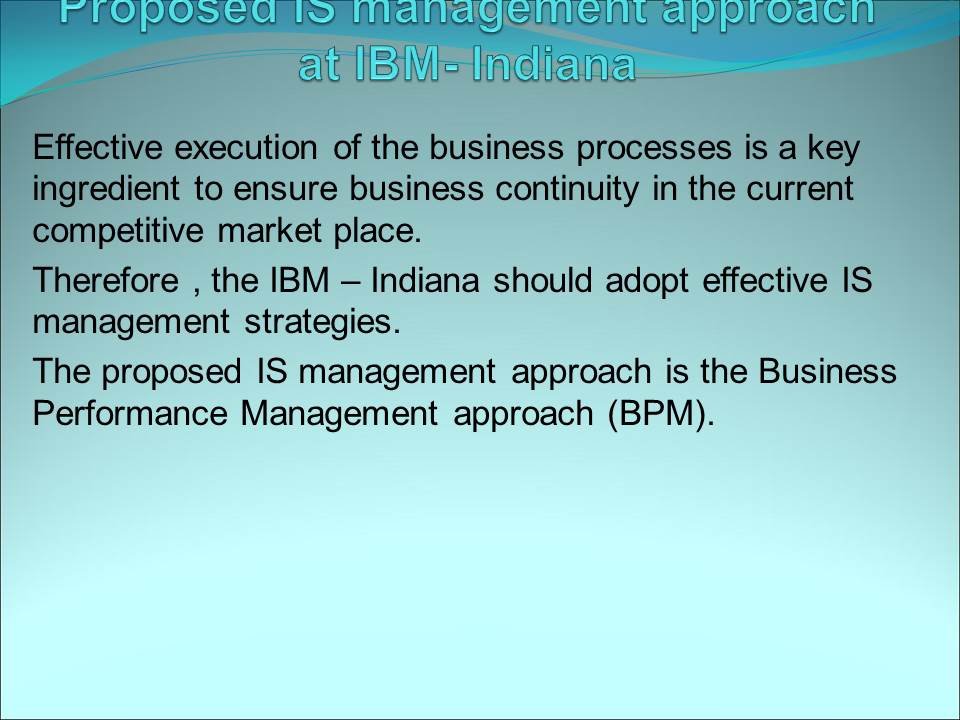 Proposed IS management approach at IBM- Indiana