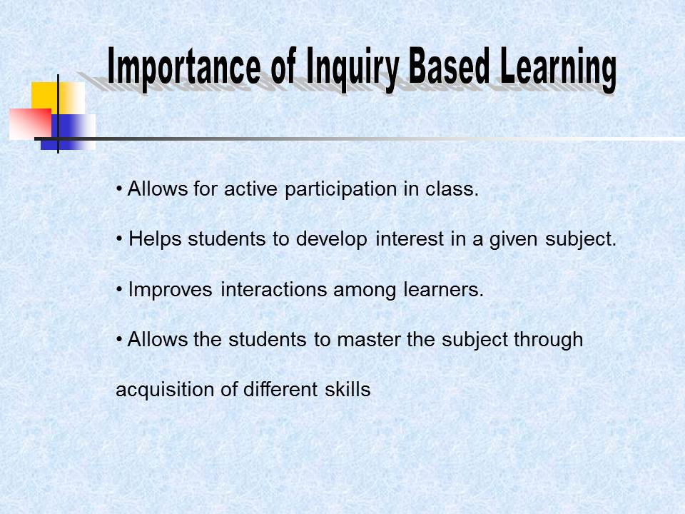 Importance of Inquiry Based Learning