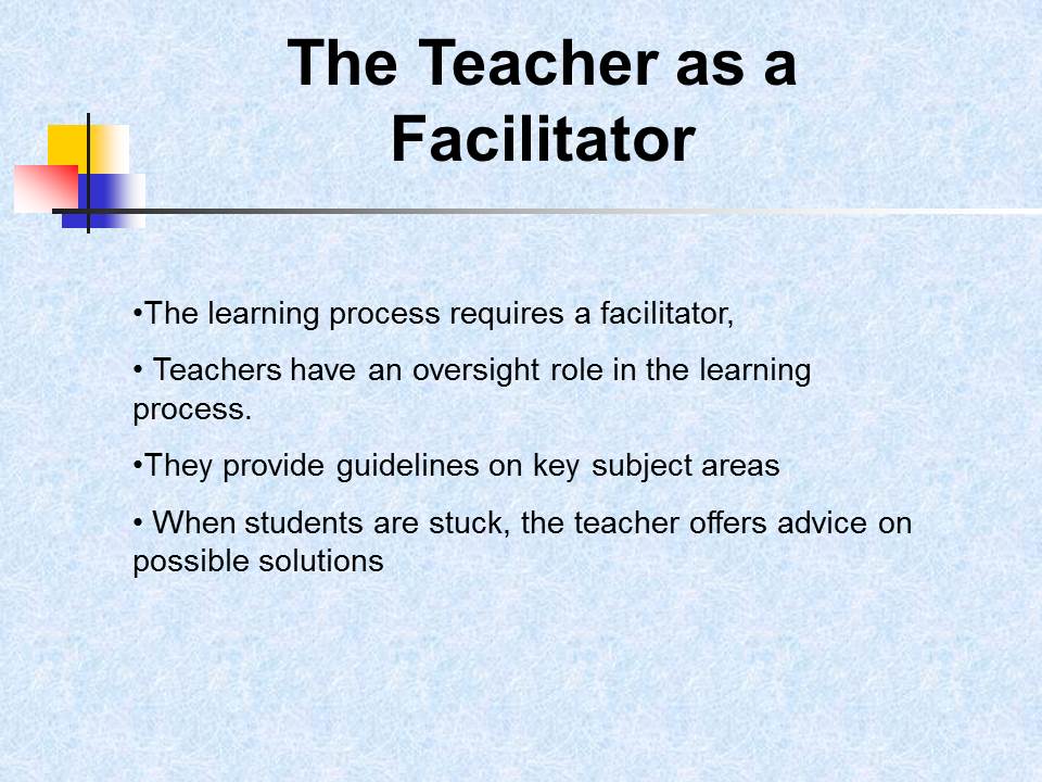 The Teacher as a Facilitator