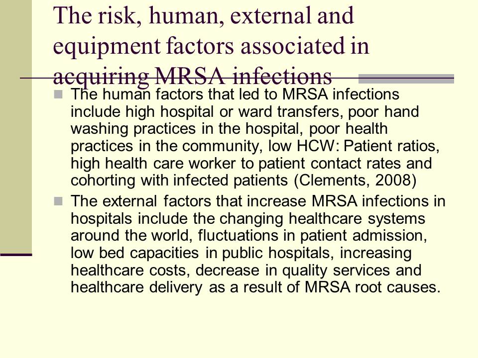 The risk, human, external and equipment factors associated in acquiring MRSA infections