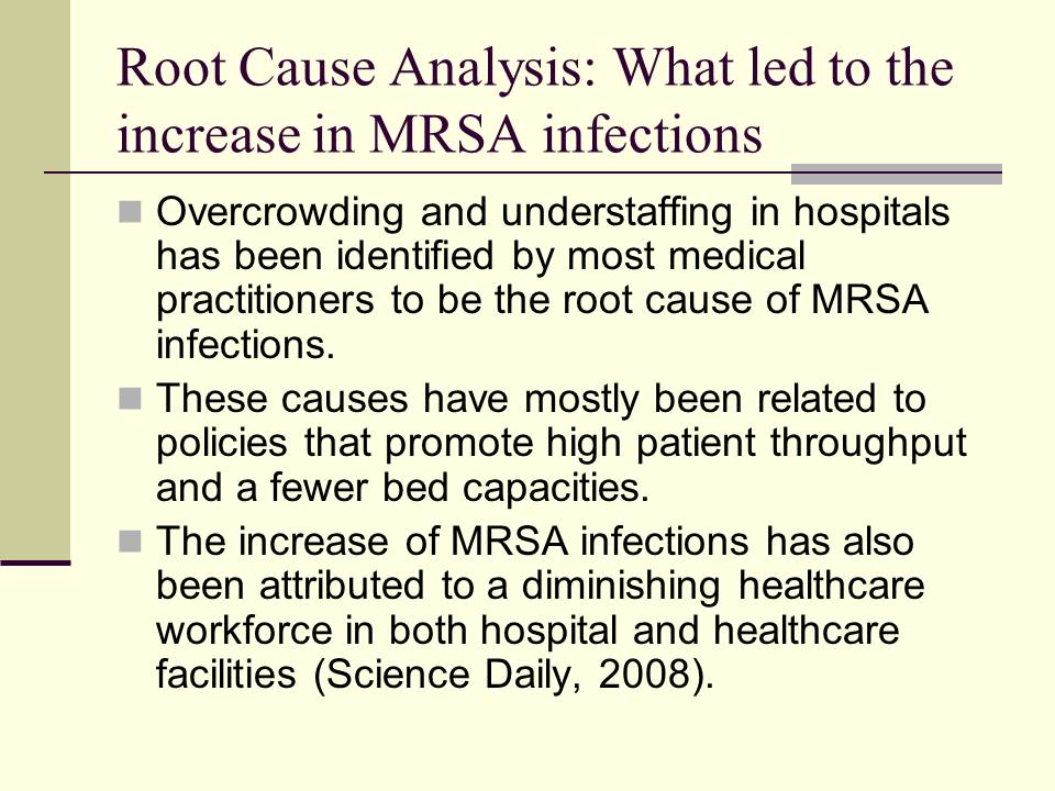 Root Cause Analysis: What led to the increase in MRSA infections