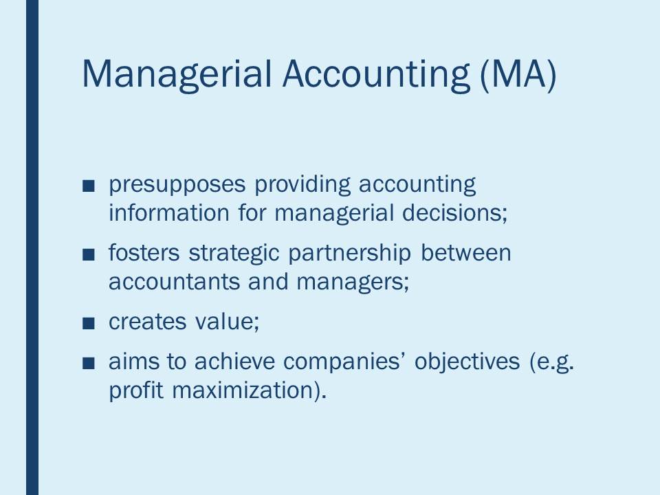 Managerial Accounting (MA)