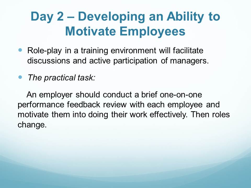 Day 2 – Developing an Ability to Motivate Employees