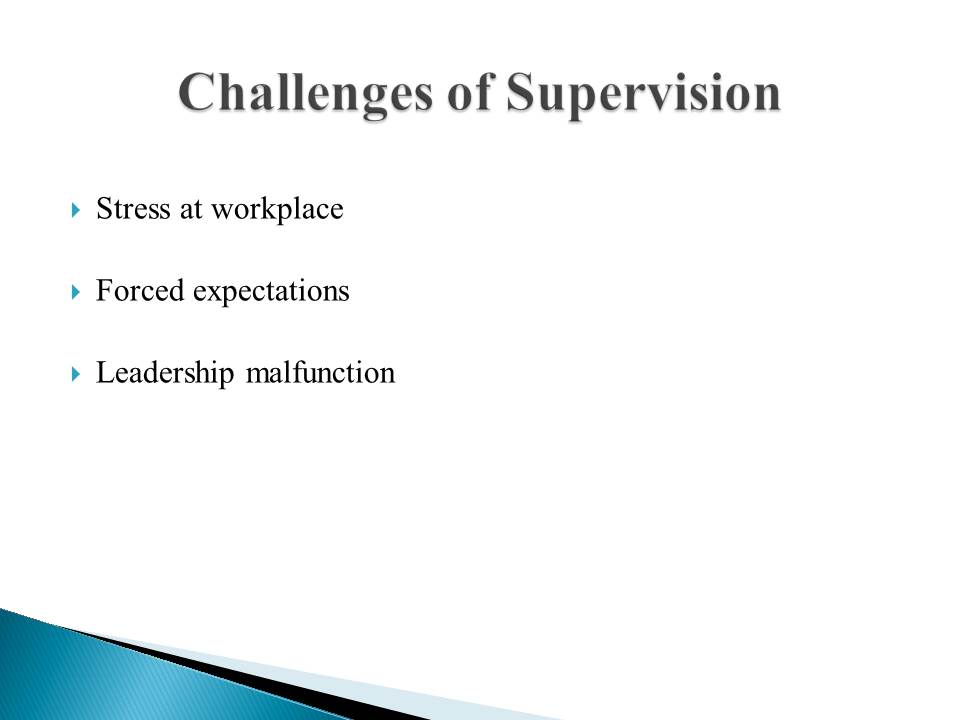 Challenges of Supervision