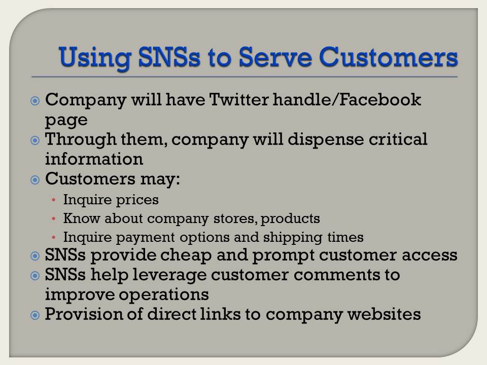 Using SNSs to Serve Customers