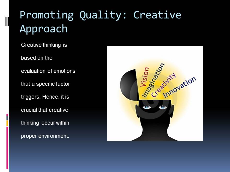 Promoting Quality: Creative Approach