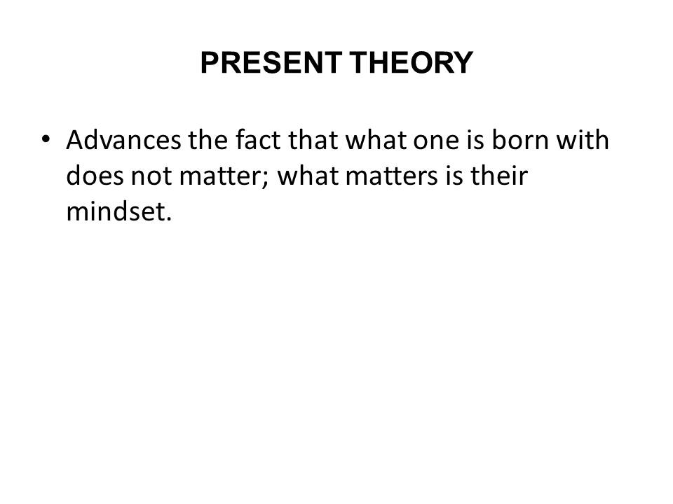 Present Theory
