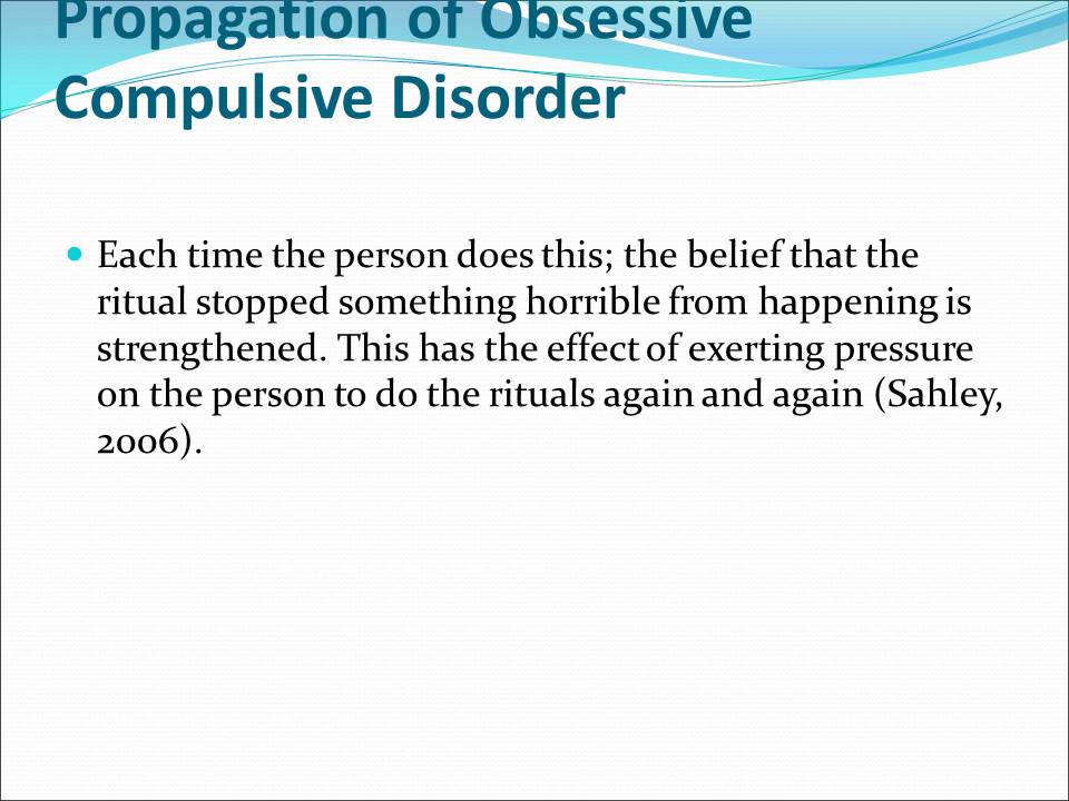 Propagation of Obsessive Compulsive Disorder