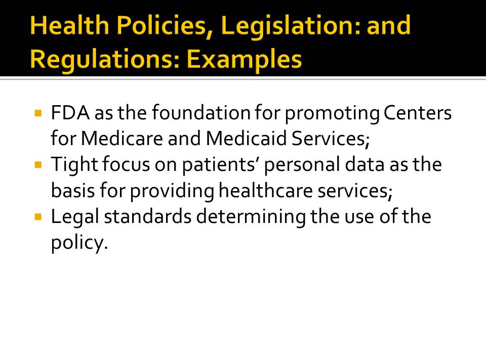 Health Policies, Legislation: and Regulations: Examples