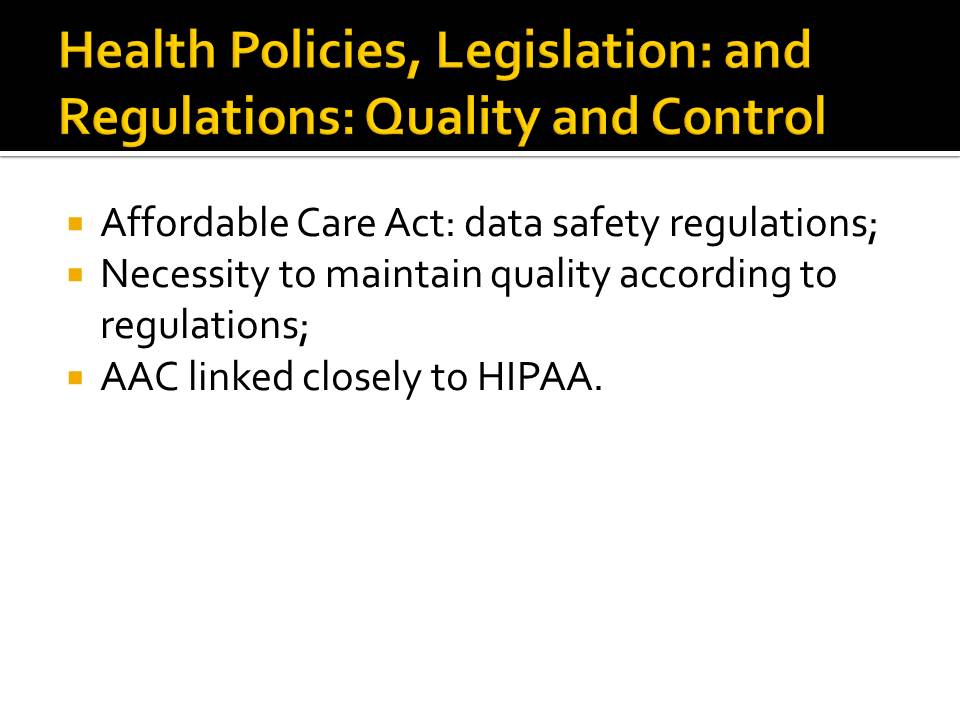 Health Policies, Legislation: and Regulations: Quality and Control