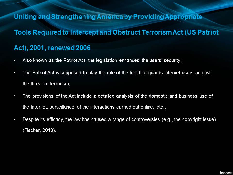 Uniting and Strengthening America by Providing Appropriate Tools Required to Intercept and Obstruct Terrorism Act (US Patriot Act), 2001, renewed 2006