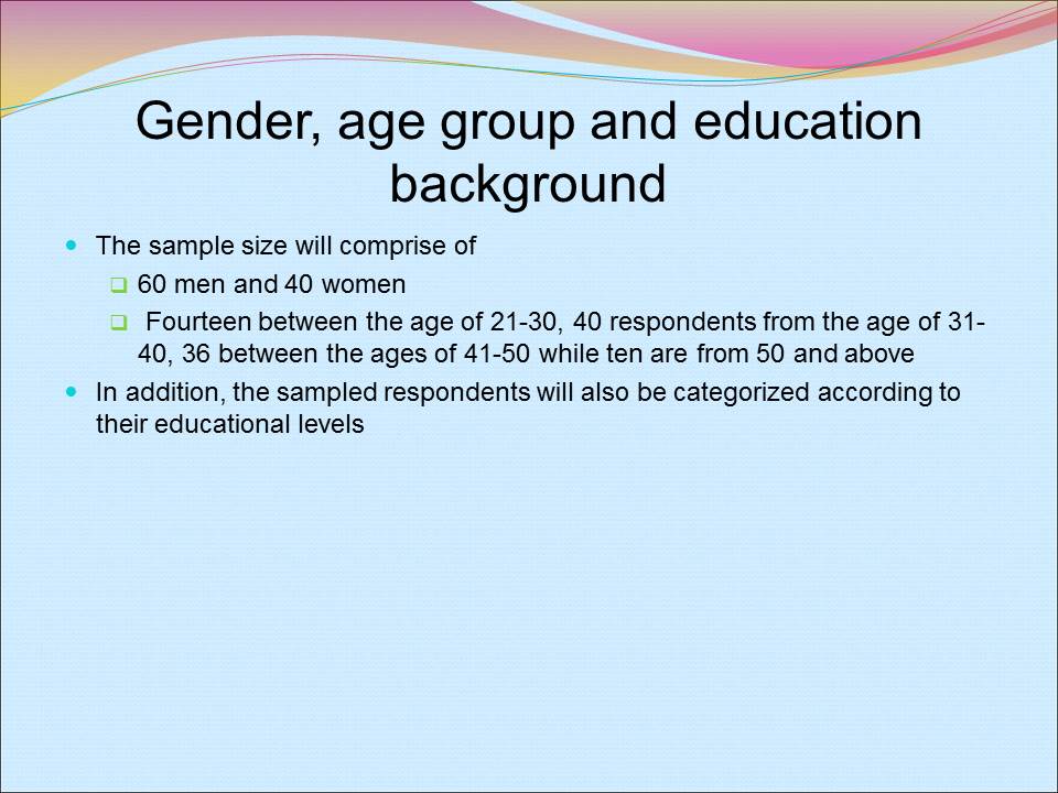 Gender, age group and education background