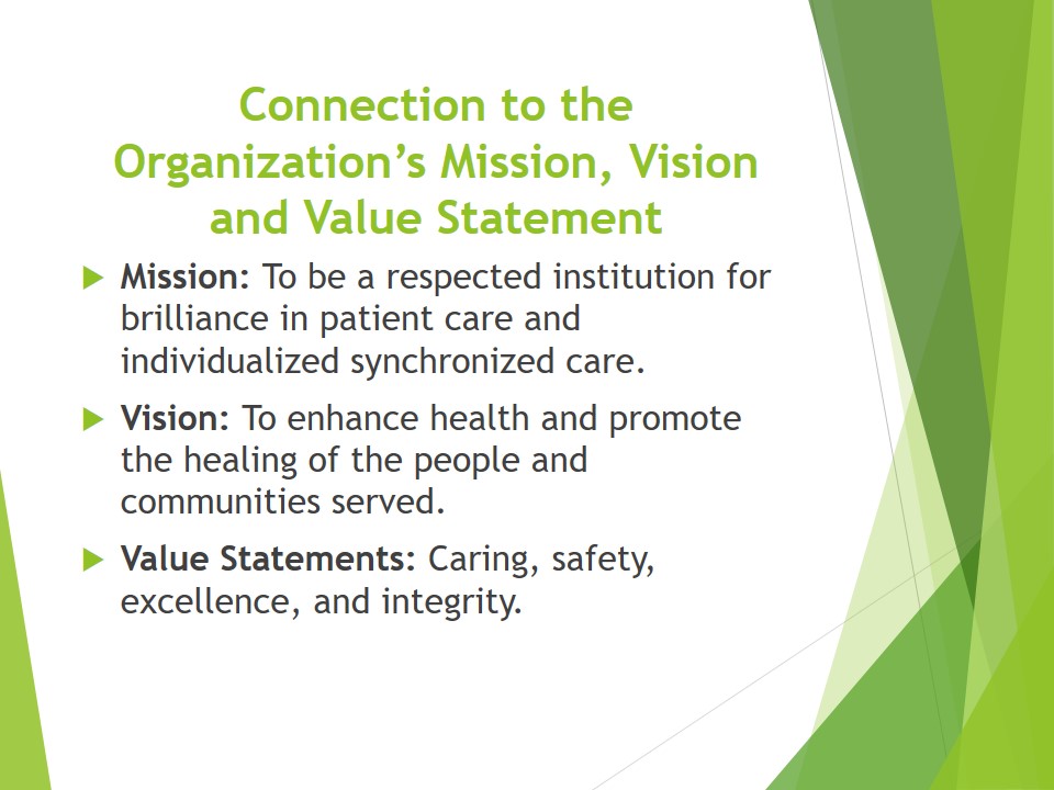 Connection to the Organization’s Mission, Vision and Value Statement