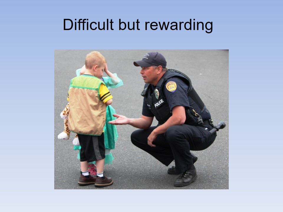 Difficult but rewarding