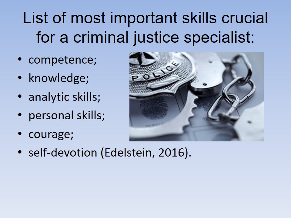 List of most important skills crucial for a criminal justice specialist