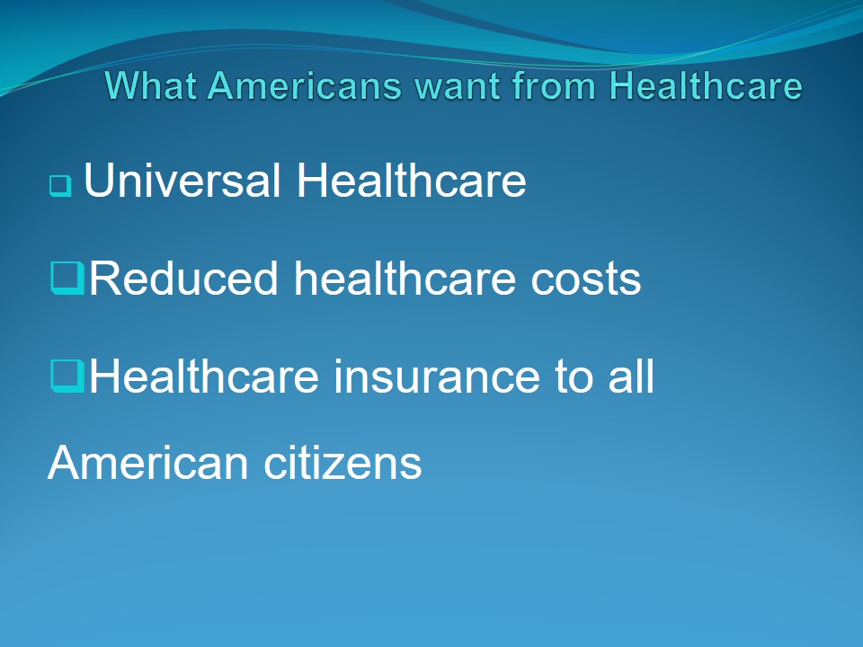 What Americans want from Healthcare
