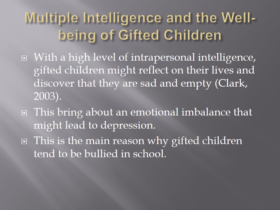 Multiple Intelligence and the Well-being of Gifted Children