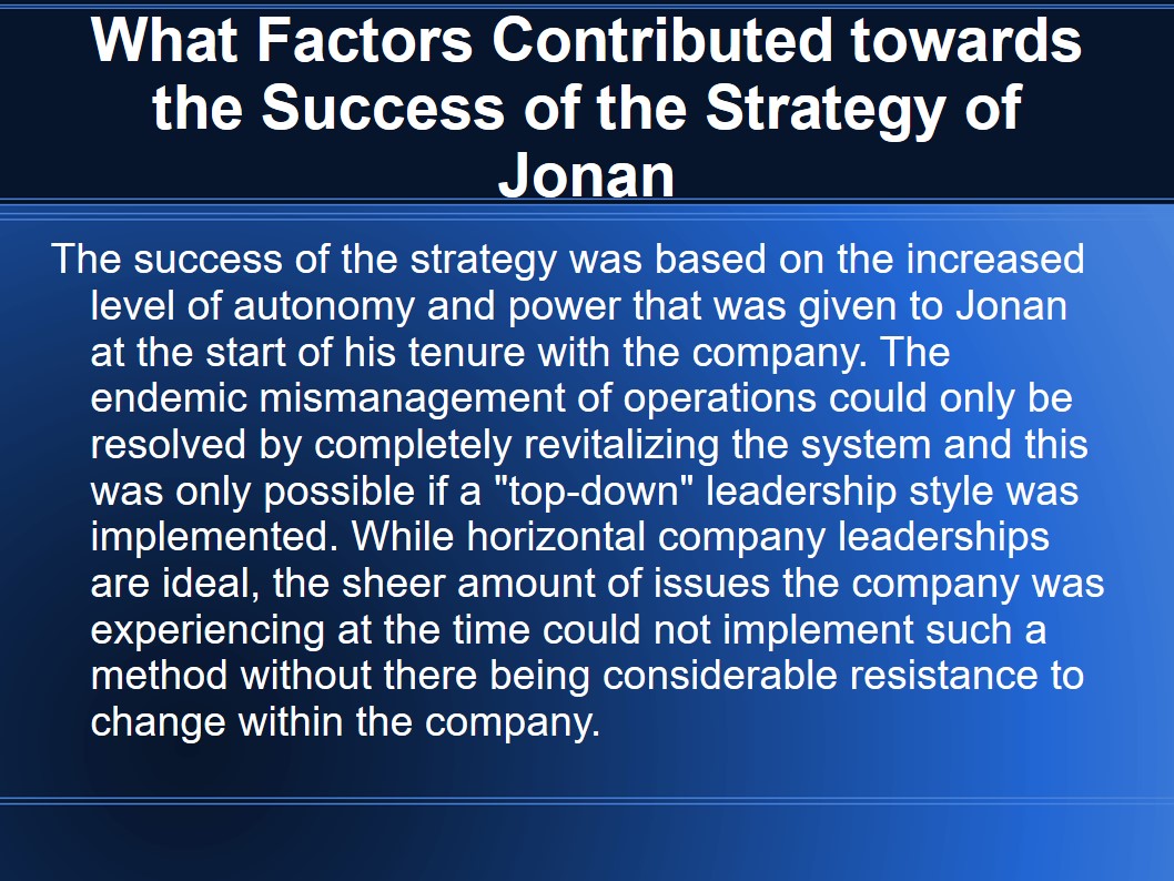 What Factors Contributed towards the Success of the Strategy of Jonan