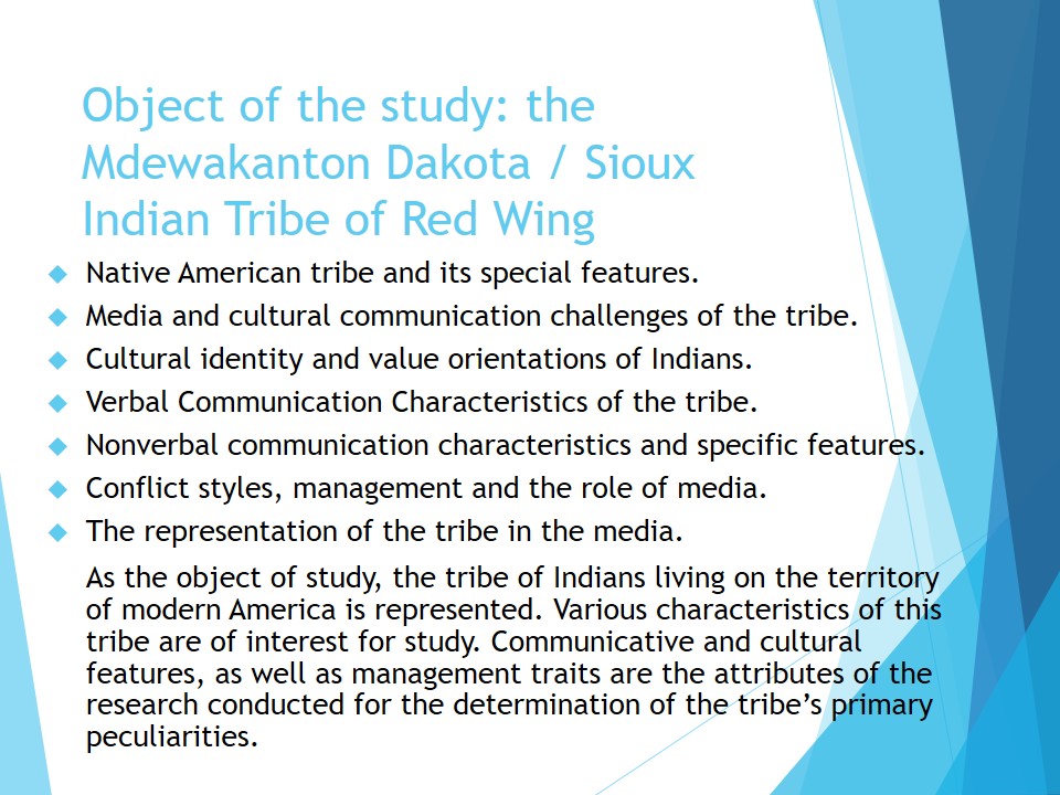 Object of the study: the Mdewakanton Dakota / Sioux Indian Tribe of Red Wing
