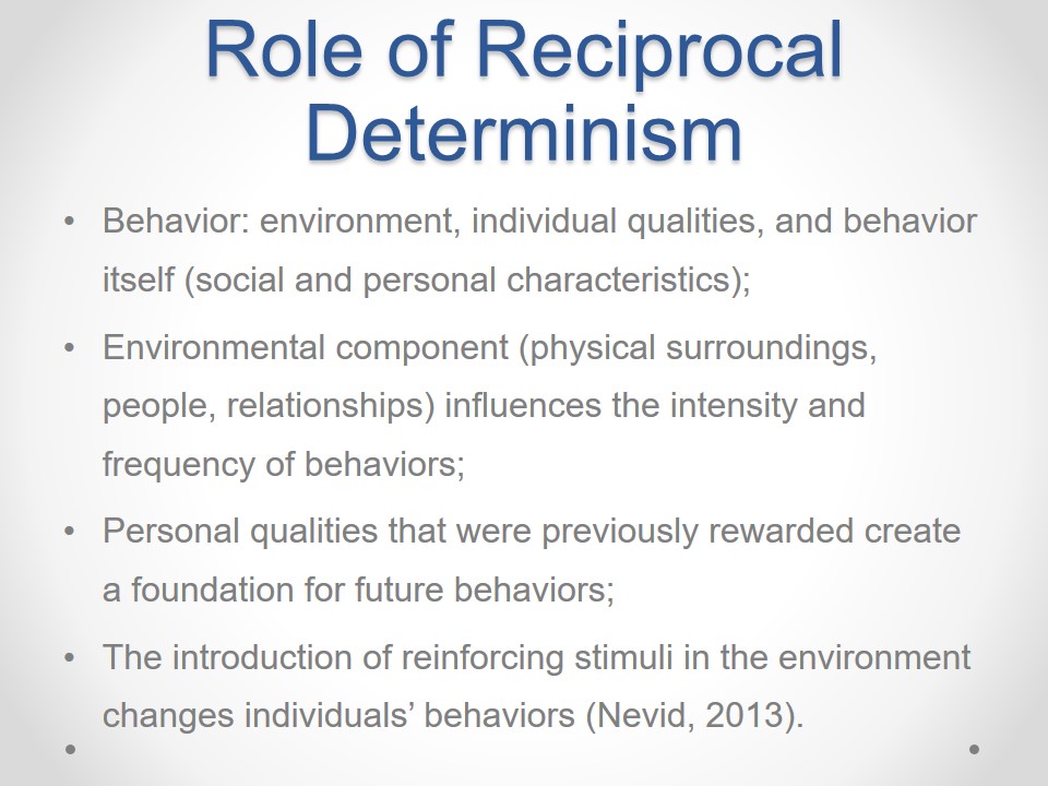 Role of Reciprocal Determinism