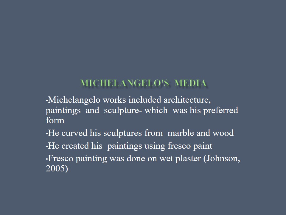 Michelangelo's  Media