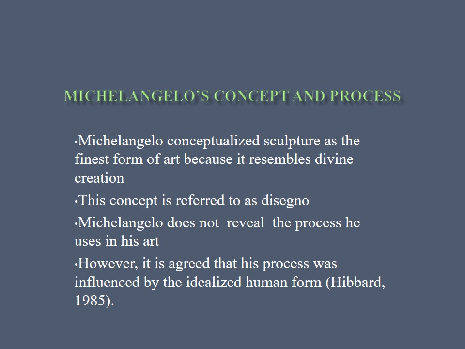 Michelangelo’s Concept and Process