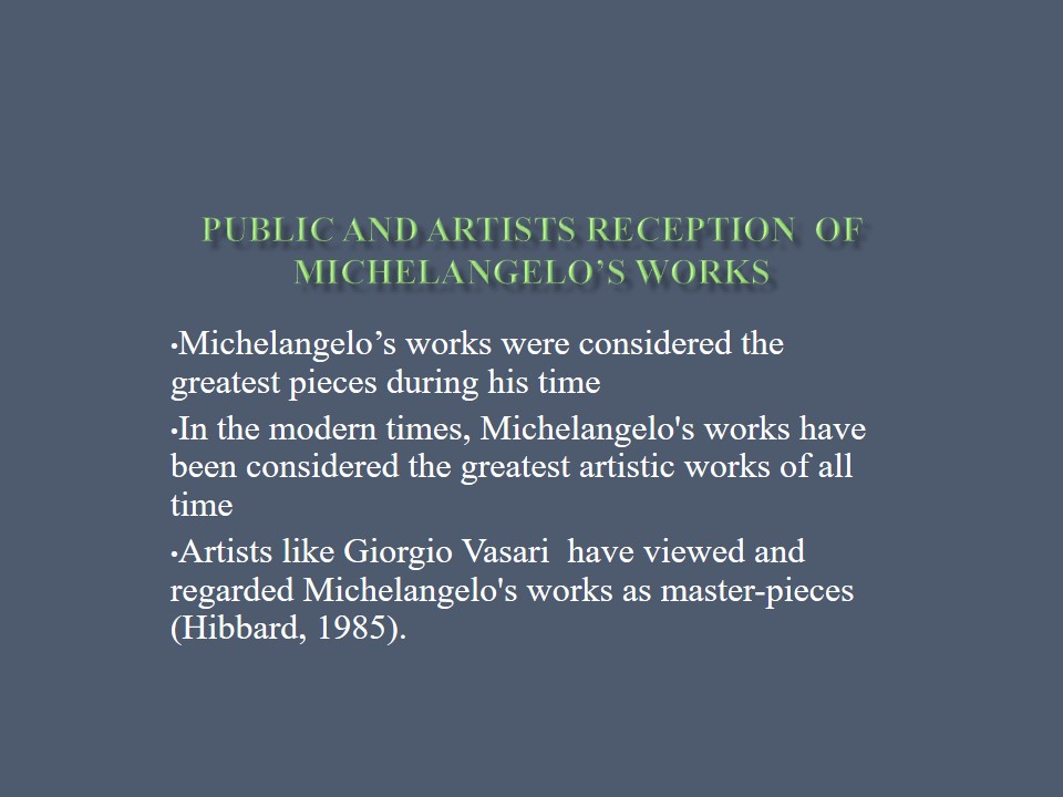 Public and Artists Reception  of Michelangelo’s Works