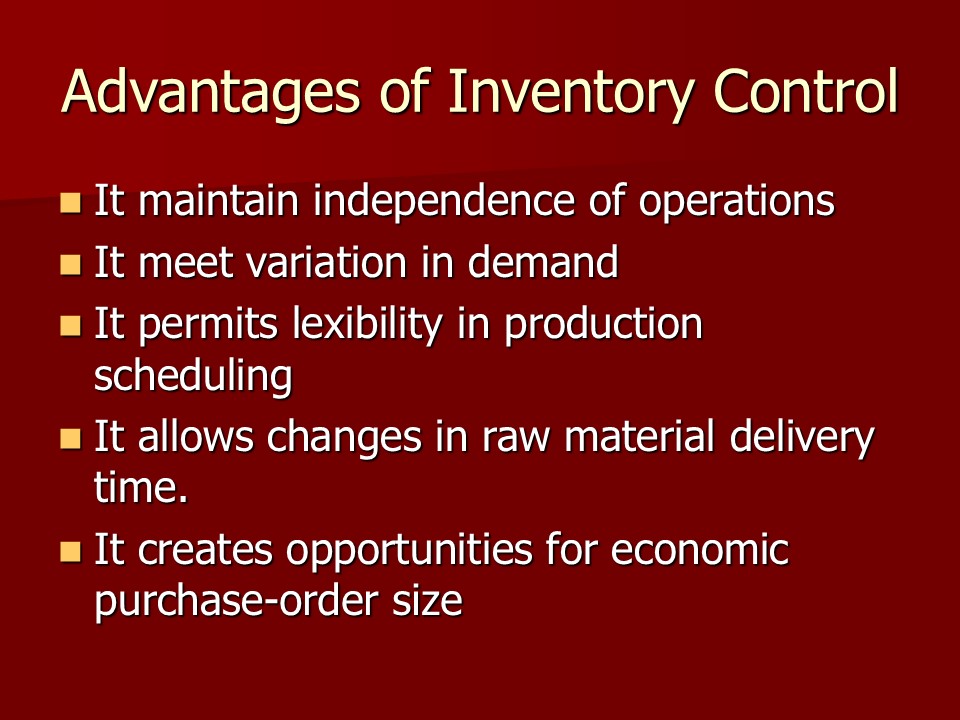 Advantages of Inventory Control