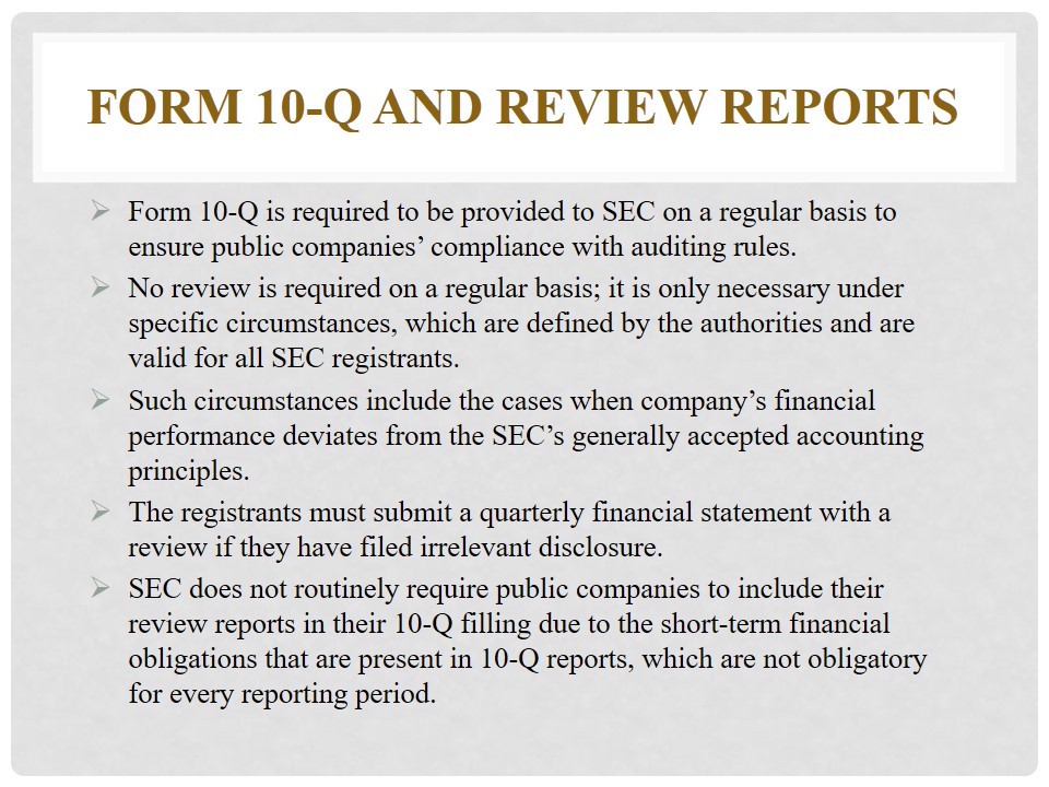 Form 10-q and review reports