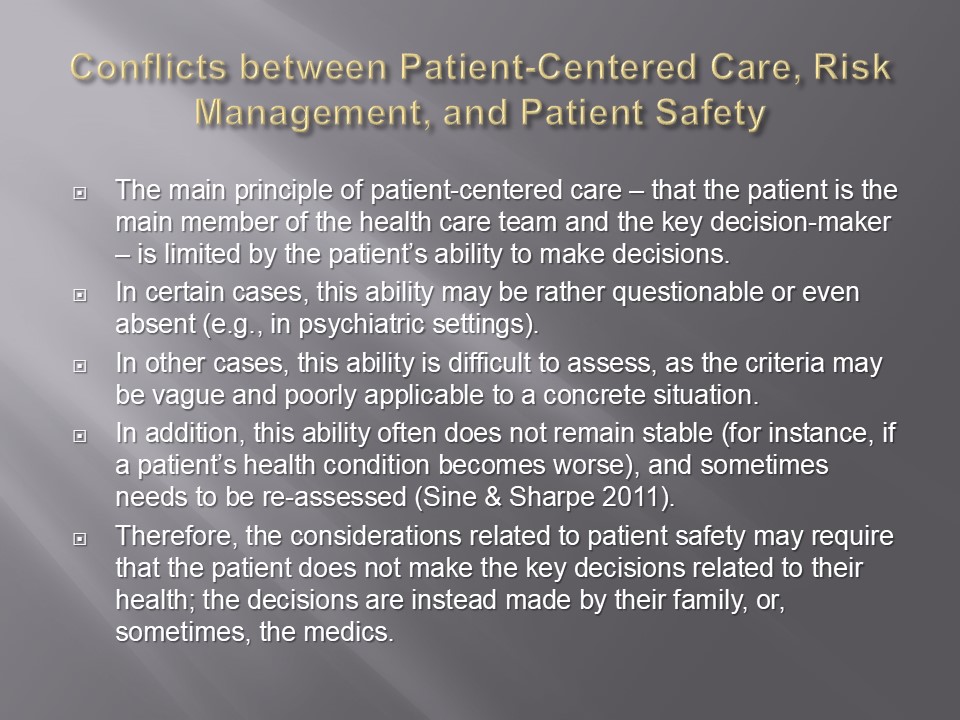Conflicts between Patient-Centered Care, Risk Management, and Patient Safety