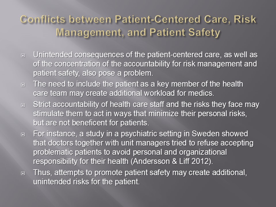 Conflicts between Patient-Centered Care, Risk Management, and Patient Safety