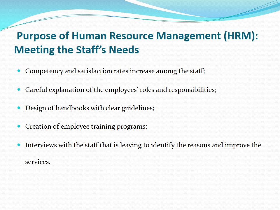 Purpose of Human Resource Management (HRM): Meeting the Staff’s Needs