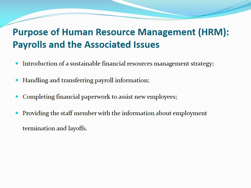 Purpose of Human Resource Management (HRM): Payrolls and the Associated Issues