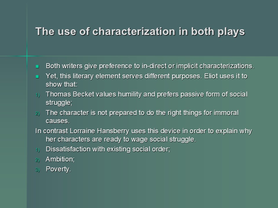 The use of characterization in both plays