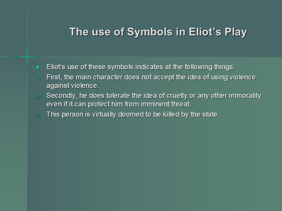 The use of Symbols in Eliot’s Play