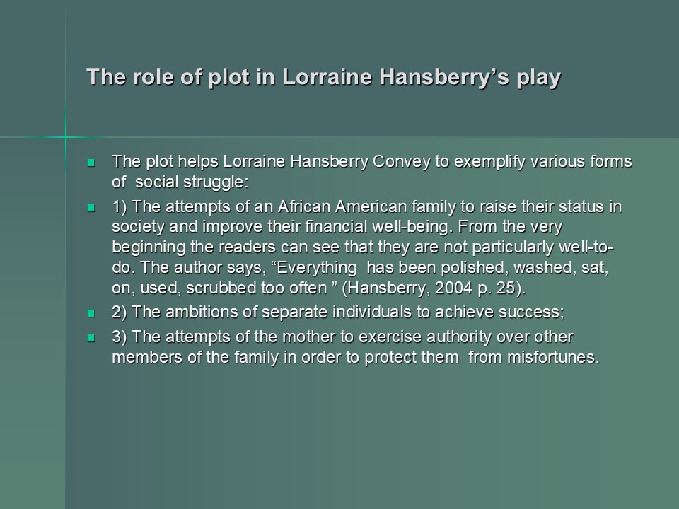 The role of plot in Lorraine Hansberry’s play