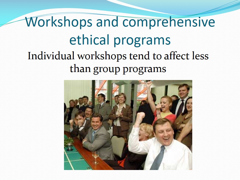 Workshops and comprehensive ethical programs