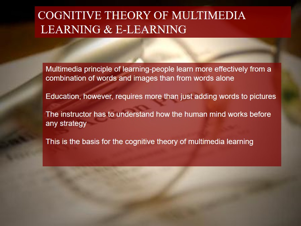 Cognitive Theory of Multimedia Learning & E-Learning