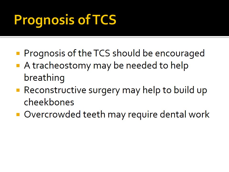 Prognosis of TCS